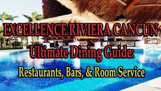 EXCELLENCE RIVIERA CANCUN RESTAURANTS: Ultimate Dining Guide!  Restaurants Bars & Room Service