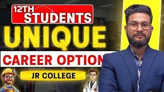 12TH STUDENTS UNIQUE CAREER OPTIONS 2025 | JR COLLEGE |
