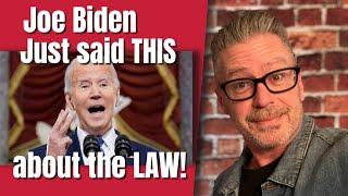 Joe Biden just said THIS about the law