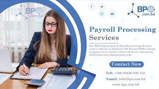 Payroll Processing Service | Employer of Record in Bangladesh | BPO BD