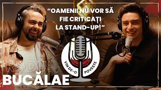 RADU BUCALAE: ARTISTII NU STIU SA APARA LA TV! | VIN DE-O POVESTE by RADU TIBULCA | PODCAST | #160