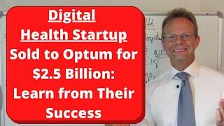 How to Become a Successful Digital Health Startup... Like naviHealth That Sold for $2.5 Billion.