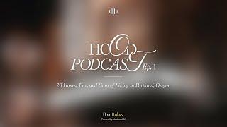 Pros and Cons of Living in Portland, Oregon | Ep. 1 | Hood Podcast