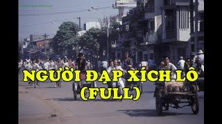 Hồi Ký Miền Nam | Câu Chuyện Về Người Đạp Xích Lô (Full)