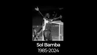 A Tribute to Sol Bamba