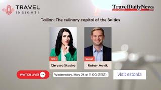 Travel Insights feat. Rainer Aavik, Director of Estonian Tourism Board