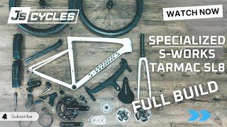 4K FULL BIKE BUILD: SPECIALIZED S-WORKS TARMAC SL8