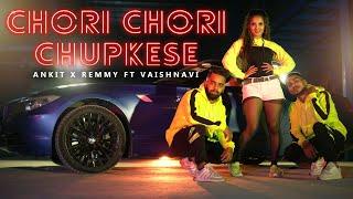 CHORI CHORI CHUPKESE| ANKITXREMMY FT. VAISHNAVI PATIL|DANCE COVER | ANKIT X REMMY CHOREOGRAPHY|