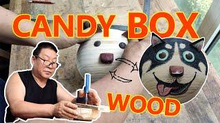 【wooden candy box】Daddy made a wooden box for candies for me(我的二哈糖盒）