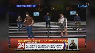 24 Oras: "Eat Bulaga," balik-studio na para live na maghatid ng isanlibo't isang tuwa