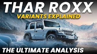 Thar Roxx Variants Explained | MX1, MX3, MX5, AX3L, AX5L, AX7L | The Ultimate Analysis