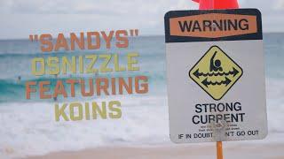 Osnizzle ft Koins "Sandys" Music Video