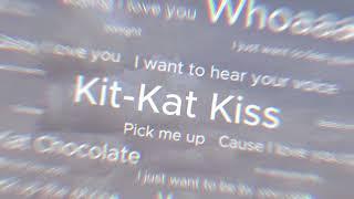 kit-Kat Kiss ~Little Mellow