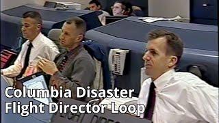 Shuttle Columbia Disaster | Flight Director Communications Loop