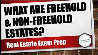 What Are Freehold and NonFreehold Estates? | Real Estate Exam Prep Video