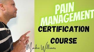 Markie Williams-Pain Management Certification Course