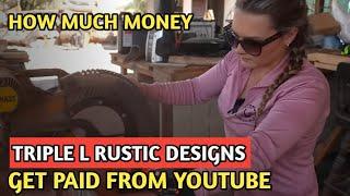 TRIPLE L RUSTIC DESIGNS || HOW MUCH MONEY DOES TRIPLE L RUSTIC DESIGN CHANNEL EARN FROM YOUTUBE