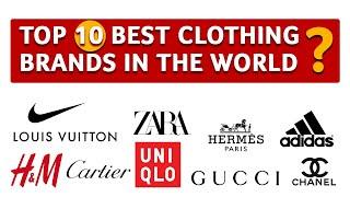 Top 10 clothing brands in the world | Most valuable fashion brands | Top 10 Best Selling  Brands