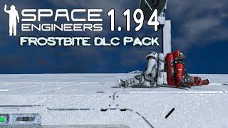 Space Engineers 1.194 Update with Frostbite DLC Pack Overview