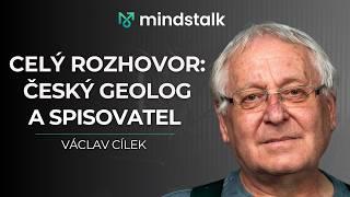 CELÝ NESESTŘÍHANÝ ROZHOVOR S GEOLOGEM A SPISOVATELEM VÁCLAVEM CÍLKEM | mindstalk