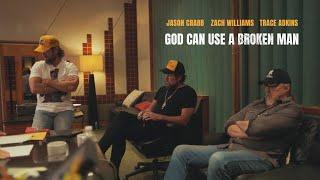 Jason Crabb - God Can Use A Broken Man (Featuring Trace Adkins & Zach Williams)