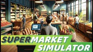 Melanjutkan usaha toko serba ada, masih struggle - Supermarket Simulator - 2