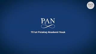 70 lat minęło… jubileusz Polskiej Akademii Nauk #70latPAN