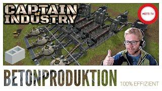 Captain of Industry - BETONPRODUKTION - 100% EFFIZIENT - Tutorials, Anleitung, Bauen und Tipps