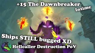 WoW | +15 Dawnbreaker intime, Hellcaller Destruction PoV