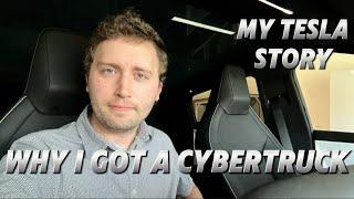 Why I Got a Cybertruck - My Tesla Story