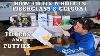 HOW-TO CHOOSE THE BEST FILLERS TO FIX HOLES IN FIBERGLASS-GELCOAT