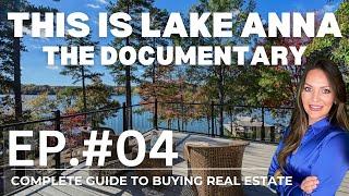 This Is Lake Anna, Ep.#04: Your Complete Guide To Buying Real Estate at Lake Anna, VA.