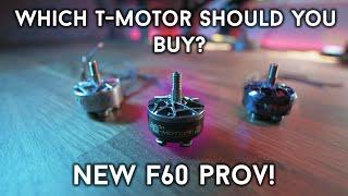 NEW TMotor F60 PROV (V5)  - Which TMotor Should You Buy? | FPV Freestyle