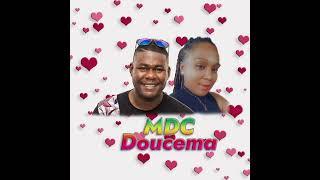 MDC-DOUCEMA Version Audio MDC Prod(Christopher Begué & Sista Caline)