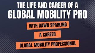 The Life & Career of a Global Mobility Pro | Immigration & Mobility Decoded (Episode 13)