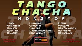 TANGO X CHACHA NONSTOP | ATRAS ABANTE | DJRANEL REMIX