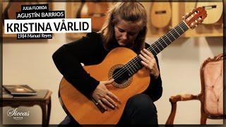 Kristina Varlid plays Julia Florida by Agustin Barrios Mangore on a 1984 Manuel Reyes