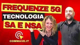 Frequenze 5G Italia 5G SA vs 5G NSA. Eliminazione 3G a favore del 4G