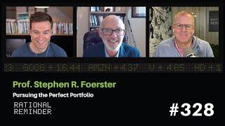 Prof. Stephen R. Foerster: Pursuing the Perfect Portfolio | Rational Reminder 328