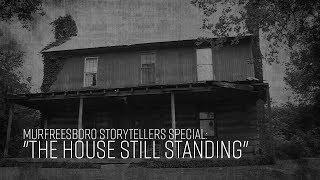 Murfreesboro Storytellers Special: The House Still Standing