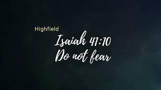 Isaiah 41:10 "Do not fear"