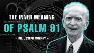 The Inner Meaning Of Psalm 91 - Dr. Joseph Murphy