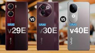 Vivo v29e vs vivo v30e vs vivo v40e