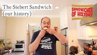 The Siebert Sandwich (our history) on Sandwiches of History⁣