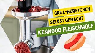 Test Kenwood Fleischwolf KAX950 - selbstgemachten Würstchen aus der Küchenmaschine