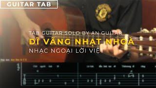 [ GUITAR SOLO TAB ] DĨ VÃNG NHẠT NHOÀ - NHẠC NGOẠI | An Guitar