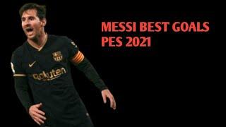 MESSI BEST GOALS PES 2021