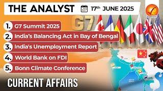Daily Newspaper Analysis 17th June 2025  | The Hindu Analysis | Indian Express Analysis |The Analyst