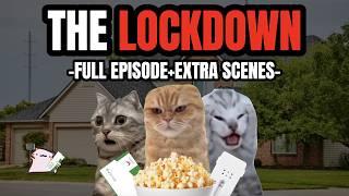 CAT MEMES: THE LOCKDOWN FULL EPISODE + EXTRA SCENES