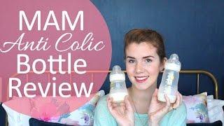 MAM ANTI COLIC BOTTLE REVIEW | SELF STERILIZING | Christine Keys